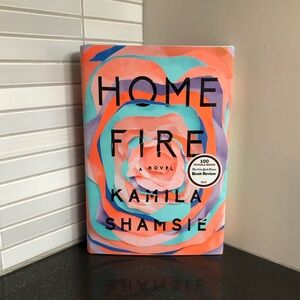 Home Fire: A novel hardcover book